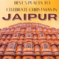 Best 5 Places to Celebrate Christmas in Jaipur